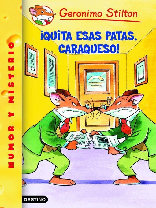 Title details for ¡Quita esas patas, caraqueso! by Geronimo Stilton - Available